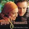 Piya Basanti album lyrics, reviews, download