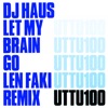 Let My Brain Go (Len Faki Remix) - Single