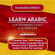 Immersion Language Audiobooks - Learn Arabic for Beginners Easily & in Your Car! Vocabulary Edition!: Contains Over 1500 Modern Standard Arabic Language Words & Phrases!: Level 1 Egyptian ( Egy) Arabic. Perfect for Learning! (Unabridged)