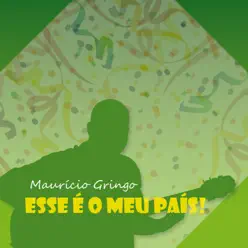 Esse É o Meu País - EP - Maurício Gringo