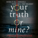 Trisha Sakhlecha - Your Truth or Mine?