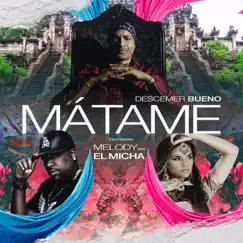 Mátame (feat. Melody & El Micha) Song Lyrics