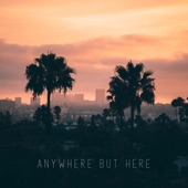 Anywhere but Here - Single