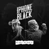 Iphone Black song lyrics
