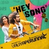 Hey Song (From "Valiyaperunnal") - Single