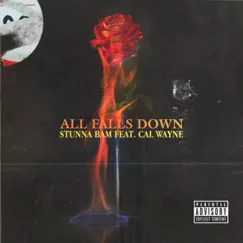 All Falls Down (feat. Cal Wayne) - Single by Stunna Bam album reviews, ratings, credits