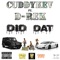 Did Dat (feat. D-Rek) - Cuddy KEV lyrics