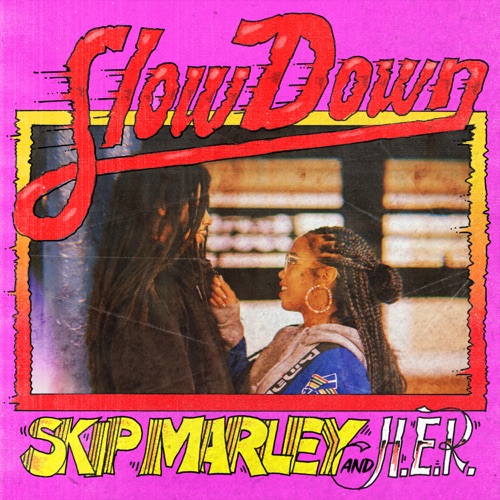 Skip Marley & H.E.R. – Slow Down – Single [iTunes Plus AAC M4A]