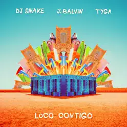 Loco Contigo (feat. Tyga) - Single - J. Balvin Loco Contigo (feat. Tyga) - Single - J. Balvin