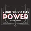 Your Word Has Power - Single album lyrics, reviews, download
