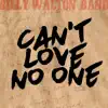Can't Love No One - Single album lyrics, reviews, download