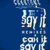 Stream & download Say It (Remixes) [feat. Anna Clendening] - Single