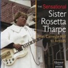 The Sensational Sister Rosetta Tharpe from Carnegie Hall to Antibes