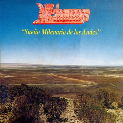Sueño Milenario de los Andes - Los Kjarkas
