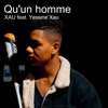 Qu'un homme (feat. Yassine Xau) - Single