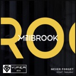 Millbrook - Never Forget (feat. Takura)