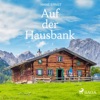 Hans Ernst - Auf der Hausbank, Kapitel 3.3 & Auf der Hausbank, Kapitel 4.1