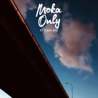 Moka Only - It Can Do artwork