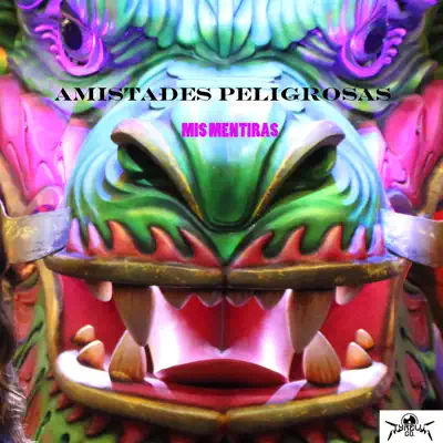 Mis Mentiras - Single - Amistades Peligrosas