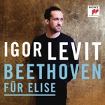 Bagatelle No. 25 in A Minor, WoO 59 "Für Elise" by Igor Levit