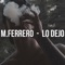 Lo dejo - M.Ferrero lyrics