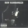 Raw Hamburger album lyrics, reviews, download
