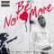 Be No More - Fellz lyrics