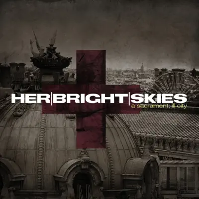 A Sacrament; ill City - Herbrightskies A Sacrament; ill City - Herbrightskies