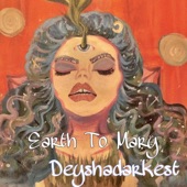 Deyshadarkest - Earth to Mary