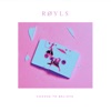 Choose to Believe by RØYLS iTunes Track 1