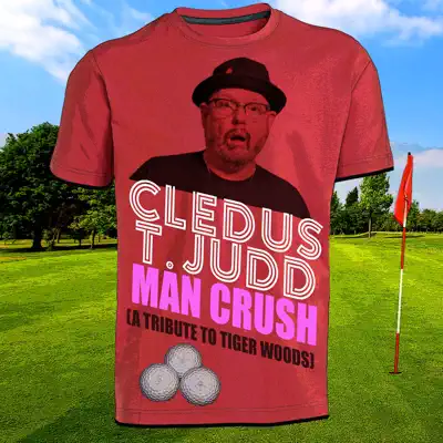 Man Crush (A Tribute to Tiger Woods) - Single - Cledus T. Judd