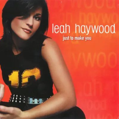 Just To Make You - Single - Leah Haywood