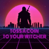 Toss a Coin to Your Witcher (feat. Nar'thaal) [Synthwave Version] artwork