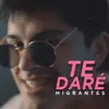 Te Daré - Single album lyrics, reviews, download