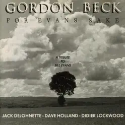 For Evans Sake (A tribute to Bill Evans) - Gordon Beck For Evans Sake (A tribute to Bill Evans) - Gordon Beck