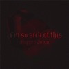 I'm so Sick of This (Stripped Down) - Single