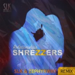 Shrezzers - Relationships (SLK & Zephyrway Remix)