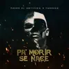 Stream & download Pa' Morir Se Nace