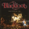 Blackfoot: Road Fever 1980 - 1985 (Live)