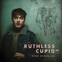 Ryan McMullan - Ruthless Cupid - EP artwork