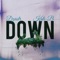 Down (feat. Kali-B) - Dzastr lyrics