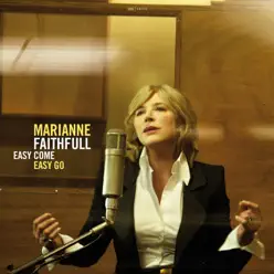 Easy Come, Easy Go - Marianne Faithfull