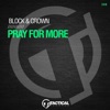 Block & Crown & Sebastian Gnewkow - Pray for More