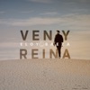 Ven y Reina - Single