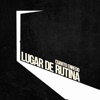 Lugar de Rutina - Single