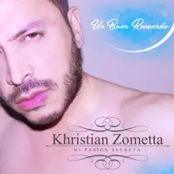 Un Buen Recuerdo - Single - Khristian Zometta Un Buen Recuerdo - Single - Khristian Zometta