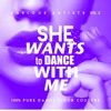She Wants To Dance With Me (100% Pure Dance Floor Couture), Vol. 2