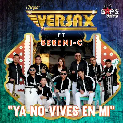 Ya No Vives en Mi (feat. Bereni-C) - Single - Grupo Versax