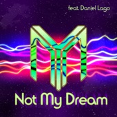 Not My Dream (feat. Daniel Lago) artwork