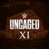 Stream & download WWE: Uncaged XI